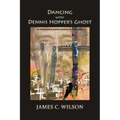 Dancing with Dennis Hopper's Ghost (softcover): A Fernando Lopez Santa Fe Mystery