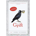 The Grift: The Grift: A Novel