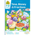 School Zone Time, Money & Fractions Grades 1-2 Workbook
