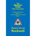 The Quilters Club: Next Generation: A Quilter's Club Mystery #21
