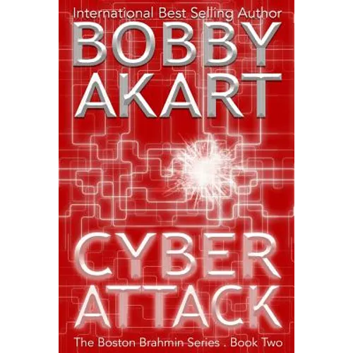 Cyber Attack (The Boston Brahmin Series Book 2)