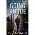 Going Rogue: A Tom Novak Thriller