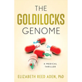 The Goldilocks Genome: A Medical Thriller
