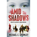 Amid the Shadows