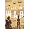 Comes the War