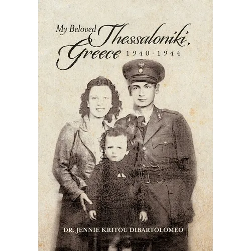 My Beloved Thessaloniki, Greece: 1940-1944
