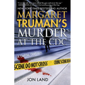 Margaret Truman's Murder at the CDC: A Capital Crimes Novel