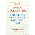 The Living Declaration: A Biography of America's Founding Text