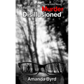 13 Reasons for Murder Disillusioned (13 Reasons for Murder #7): A Britney Cage Serial Killer Novel