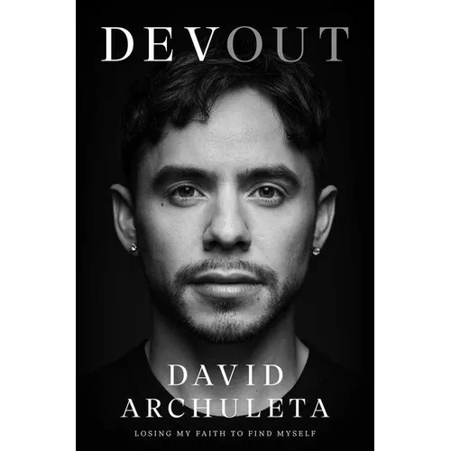 Devout: Losing My Faith to Find Myself