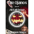 The Ojanox III: All Fall Down