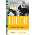 The Editor: How Publishing Legend Judith Jones Shaped Culture in America