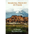 Marcel Proust in Taos: In Search of Times Past
