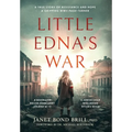 Little Edna's War: A True story of Resistance and Hope. A Gripping WWII page-turner