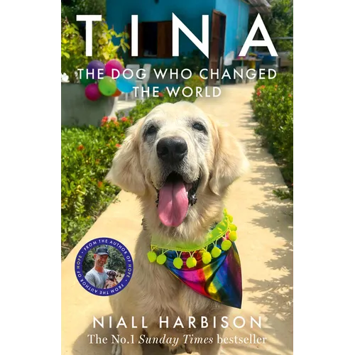Tina: The Dog Who Changed the World