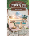 Resort at Castaway Bay: Now and Then
