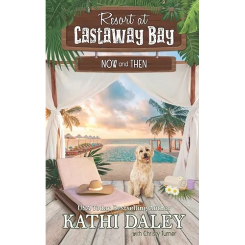 Resort at Castaway Bay: Now and Then