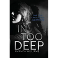 In Too Deep