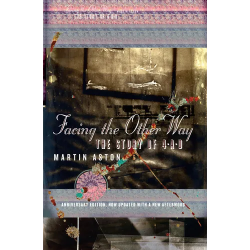 Facing the Other Way: The Story of 4ad