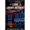 The Light in the Library Basement: A Personal Finance Mystery Story