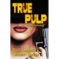 True Pulp: A Noir Anthology