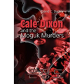 Cale Dixon and the Moguk Murders