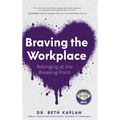 Braving the Workplace