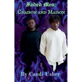 Faded Men: Chaison and Maison