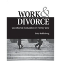 Work & Divorce: Vocational Evaluation in Family Law