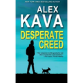 Desperate Creed: (Book 5 Ryder Creed K-9 Mystery)