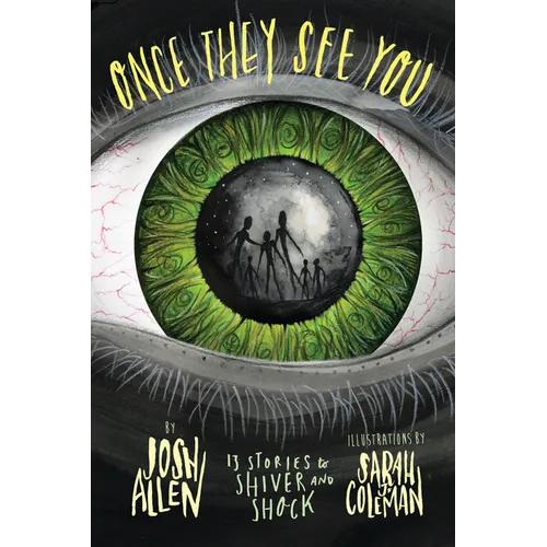 Once They See You: 13 Stories to Shiver and Shock