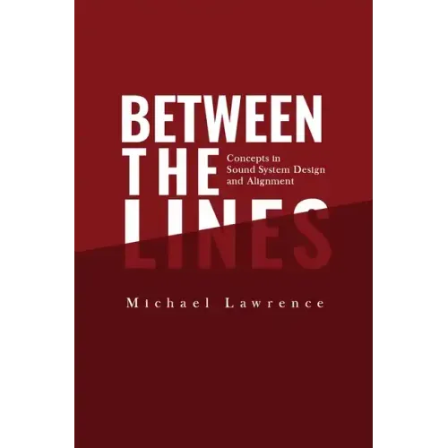 Between the Lines: Concepts in Sound System Design and Alignment
