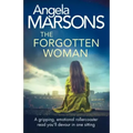 The Forgotten Woman: A gripping, emotional rollercoaster read you'll devour in one sitting