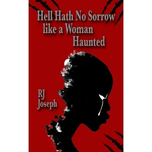 Hell Hath No Sorrow like a Woman Haunted