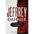 Jeffrey Dahmer: The Milwaukee Cannibal