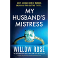 My Husband's Mistress: A gripping and utterly heart-stopping psychological thriller