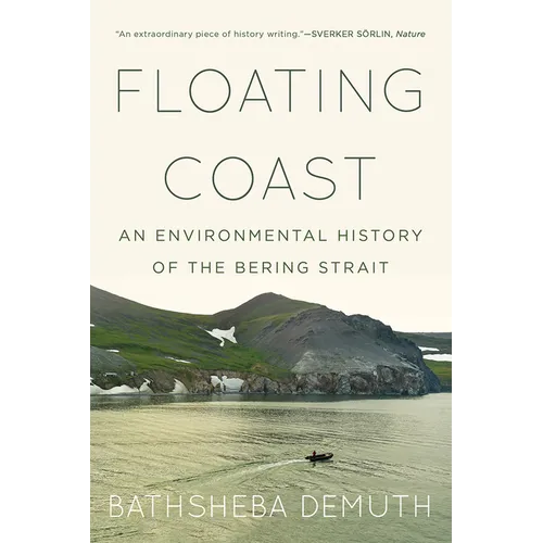 Floating Coast: An Environmental History of the Bering Strait