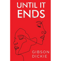 Until It Ends