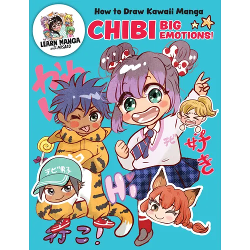 How to Draw Kawaii Manga Chibi: Big Emotions!