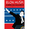 Elon Musk: American Oligarch
