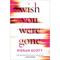 Wish You Were Gone