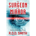 The Surgeon in the Mirror: An original science fiction medical thriller