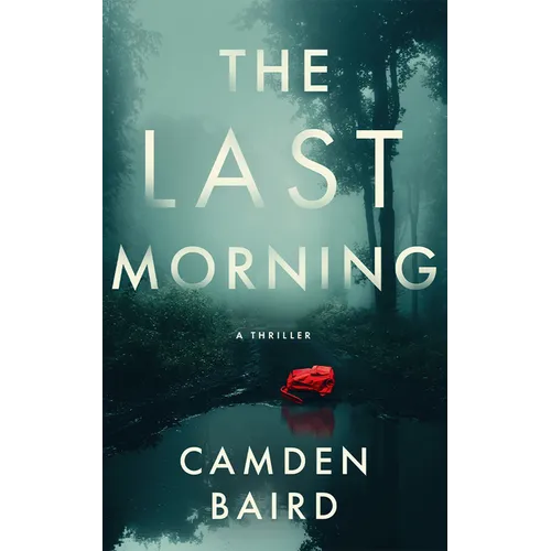 The Last Morning: A Thriller