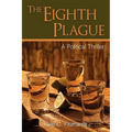 The Eighth Plague: A Political Thriller