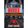 Glitz. Glamour. Murder.: Hollywood Has It All