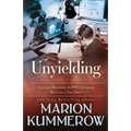 Unyielding: A Moving Tale of the Lives of Two Rebel Fighters In WWII Germany