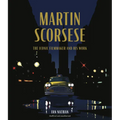 Martin Scorsese: The Iconic Filmmaker and His Work