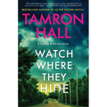 Watch Where They Hide: A Jordan Manning Novel