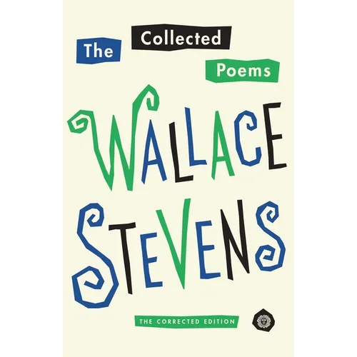 The Collected Poems of Wallace Stevens (Pulitzer Prize Winner): The Corrected Edition