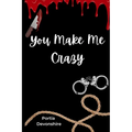 You Make Me Crazy